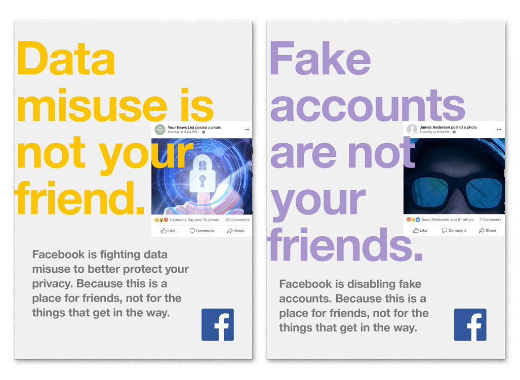 Facebook altered a global ad campaign to include the phrase “Data misuse is not your friend” last spring following the Cambridge Analytica scandal.